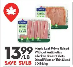Longo's Maple Leaf Prime Raised Without Antibiotics Chicken Breast Fillets, Diced Fillets or Thin Sliced offer