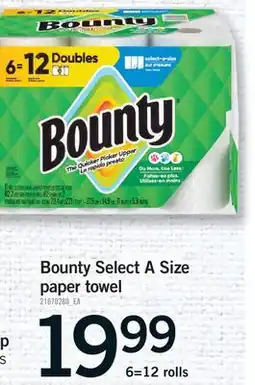 Fortinos BOUNTY SELECT A SIZE PAPER TOWEL, 6=12 rolls offer