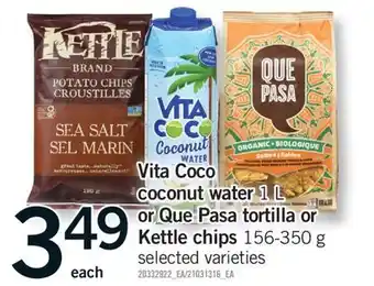 Fortinos VITA COCO COCONUT WATER 1 L OR QUE PASA TORTILLA OR KETTLE CHIPS 156-350 G offer