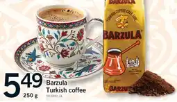 Fortinos BARZULA TURKISH COFFEE, 250 G offer