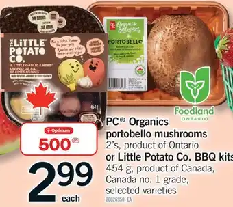 Fortinos PC ORGANICS PORTOBELLO MUSHROOMS 2'S, OR LITTLE POTATO CO. BBQ KITS 454 G offer
