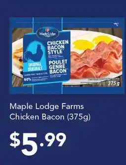 Fortinos MAPLE LODGE FARMS CHICKEN BACON, 375 G offer