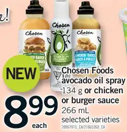 Fortinos CHOSEN FOODS AVOCADO OIL SPRAY, 134 G OR CHICKEN OR BURGER SAUCE, 266 ML offer