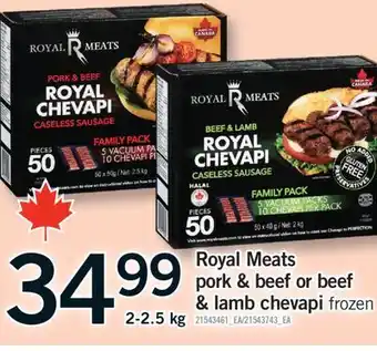 Fortinos ROYAL MEATS PORK & BEEF OR BEEF & LAMP CHEVAPI, 2-2.5 kg offer