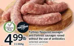Fortinos FORTINOS FLAVOURED SAUSAGES AND FORTINOS SAUSAGES RAISED WITHOUT THE USE OF ANTIBIOTICS offer