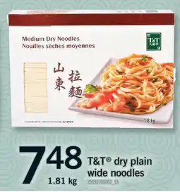 Fortinos T&T DRY PLAIN WIDE NOODLES, 1.81 kg offer