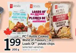 Fortinos PC KETTLE COOKED, WORLD OF FLAVOURS OR LOADS OF POTATO CHIPS, 200 G offer