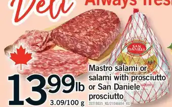 Fortinos MASTRO SALAMI OR SALAMI WITH PROSCIUTTO OR SAN DANIELE PROSCIUTTO, 3.09/100 G offer