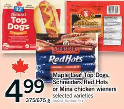 Fortinos SCHNEIDERS RED HOTS OR MINA CHICKEN WIENERS, 375/675 G offer