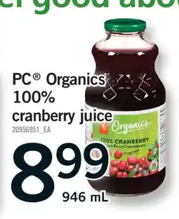 Fortinos PC ORGANICS ORGANICS 100% 100% CRANBERRY JUICE, 946 ML offer