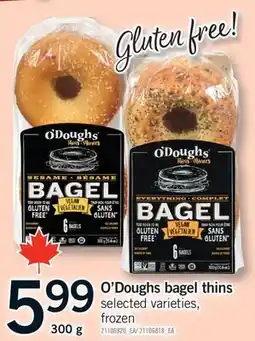 Fortinos O'DOUGHS BAGEL THINS, 300 G offer