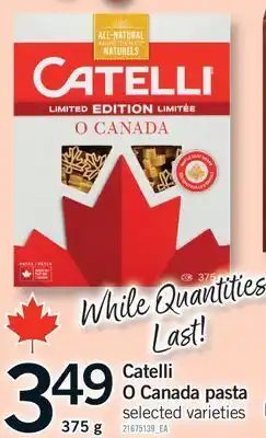 Fortinos CATELLI O CANADA PASTA, 375 G offer