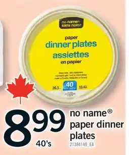 Fortinos NO NAME PAPER DINNER PLATES, 40'S offer