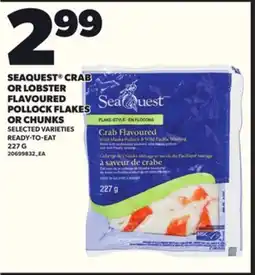 Loblaws SEAQUEST CRAB OR LOBSTER FLAVOURED POLLOCK FLAKES OR CHUNKS, 227G offer