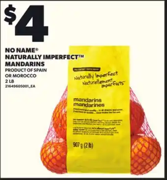 Loblaws NO NAME NATURALLY IMPERFECT MANDARINS 2LB offer