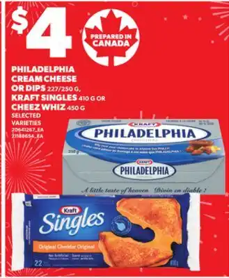 Loblaws PHILADELPHIA CREAM CHEESE OR DIPS 227/250G, KRAFT SINGLES 410G OR CHEEZ WHIZ 450G offer