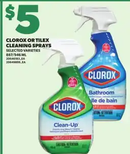 Loblaws CLOROX OR TILEX CLEANING SPRAYS, 887/946 ML offer