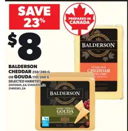 Loblaws BALDERSON CHEDDAR 250/280G OR GOUDA 170/200G offer