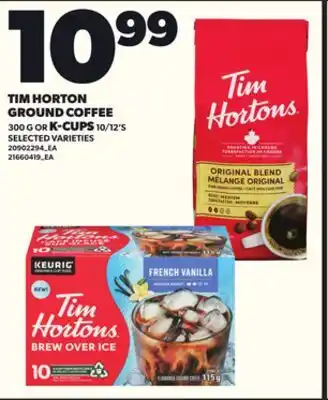 Loblaws TIM HORTON GROUND COFFEE 300G OR K-CUPS 10/12'S offer