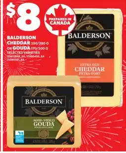 Loblaws BALDERSON CHEDDAR, 250/280 G, OR GOUDA, 170/200 G offer