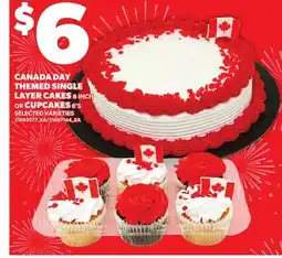 Loblaws CANADA DAY THEMED SINGLE LAYER CAKES, 8 INCH OR CUPCAKES, 6's offer