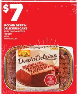 Loblaws MCCAIN DEEP'N DELICIOUS CAKE, 510G offer