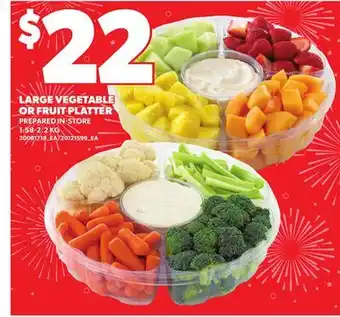 Loblaws LARGE VEGETABLE OR FRUIT PLATTER, 1.58-2.2 KG offer