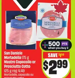 FreshCo San Daniele Mortadella 175 g Mastro Capocollo or Prosciutto Cotto 125 g offer