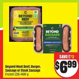 FreshCo Beyond Meat Beef, Burger, Sausage or Steak Sausage Frozen 226-400 g offer