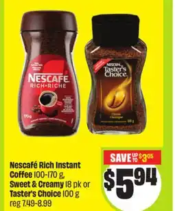 FreshCo Nescafe Rich Instant Coffee 100-170 g, Sweet & Creamy 18 pk or Taster's Choice 100 g offer