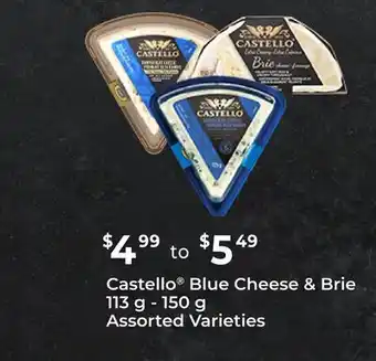 FreshCo Castello Blue Cheese & Brie 113g - 150g Assorted Varieties offer