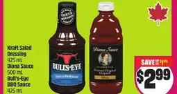 Chalo FreshCo Kraft Salad Dressing 425 mL Diana Sauce 500 mL Bull's-Eye BBQ Sauce 425 mL offer