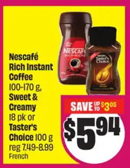 Chalo FreshCo Nescafé Rich Instant Coffee 100-170 g, Sweet & Creamy 18 pk or Taster's Choice 100 g offer