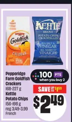 Chalo FreshCo Pepperidge Farm Goldfish Crackers 168-227 g Kettle Potato Chips 156-198 g offer