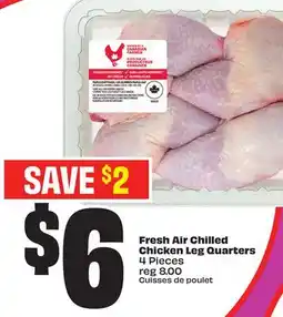 Chalo FreshCo Fresh Air Chilled Chicken Leg Quarters 4 Pieces offer