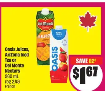 Chalo FreshCo Oasis Juices, AriZona Iced Tea or Del Monte Nectars 960 mL offer