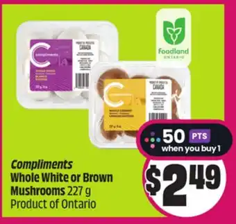 Chalo FreshCo Compliments Whole White or Brown Mushrooms 227 g Product of Ontario offer