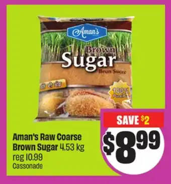 Chalo FreshCo Aman's Raw Coarse Brown Sugar 4.53 kg offer