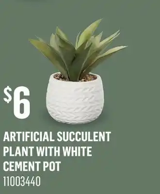 Canac ARTIFICIAL SUCCULENT PLANT WITH WHITE CEMENT POT offer