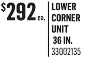 Canac lower corner unit 36 in offer