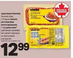 L'Intermarché SAUCISSES FUMÉES FORMAT CLUB, 1,5 KG OU BACON EN TRANCHES EXTRA ÉPAISSES 1 KG offer