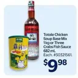 Walmart Totole Chicken Soup Base Mix 1 kg or Three Crabs Fish Sauce 682 mL offer