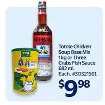 Walmart Totole Chicken Soup Base Mix 1 kg or Three Crabs Fish Sauce 682 mL offer