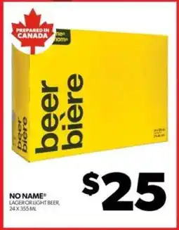 Real Canadian Liquorstore NO NAME Lager or Light Beer offer