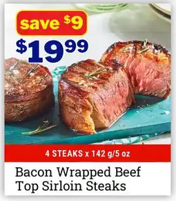 M & M Food Market Bacon Wrapped Beef Top Sirloin Steaks offer