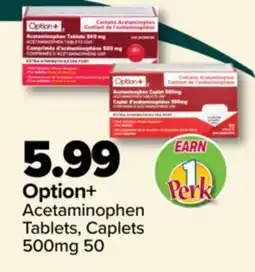PharmaChoice Option+ Acetaminophen Tablets Caplets offer