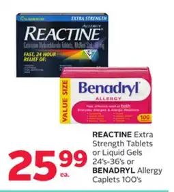 Rexall REACTINE Extra Strength Tablets or Liquid Gels 24's-36's or BENADRYL Allergy Caplets 100's offer
