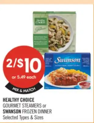 Shoppers Drug Mart HEALTHY CHOICE GOURMET STEAMERS or SWANSON FROZEN DINNER offer