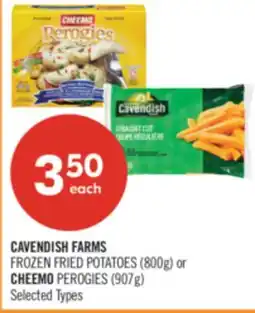 Shoppers Drug Mart CAVENDISH FARMS FROZEN FRIED POTATOES (800g) or CHEEMO PEROGIES (907g) offer