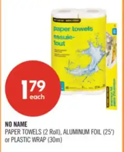Shoppers Drug Mart NO NAME PAPER TOWELS (2 Roll), ALUMINUM FOIL (25') or PLASTIC WRAP (30m) offer